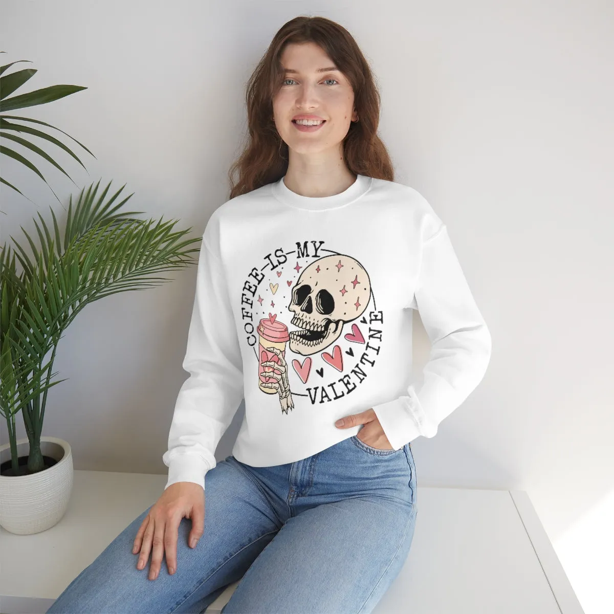 Coffee is my Valentine Skull Sweatshirt