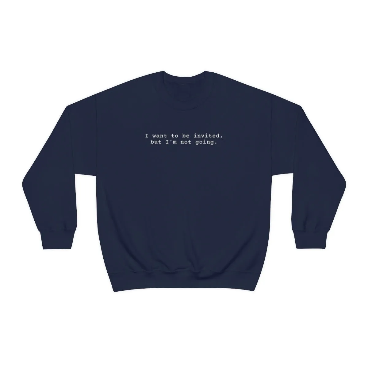 I'm not going sweatshirt