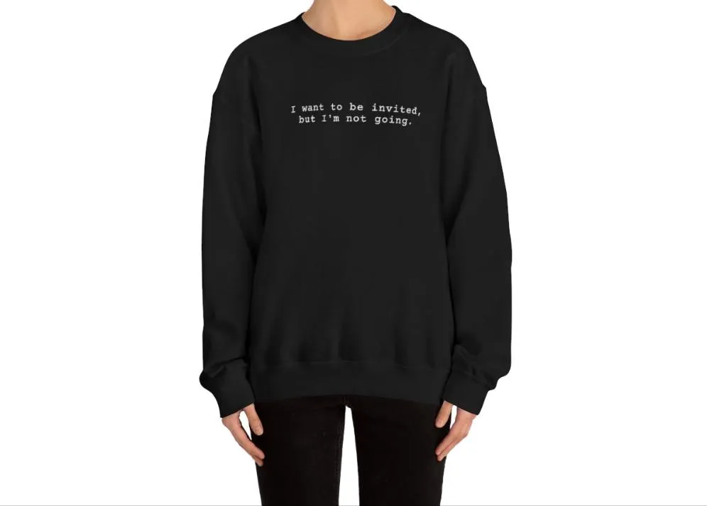 I'm not going sweatshirt