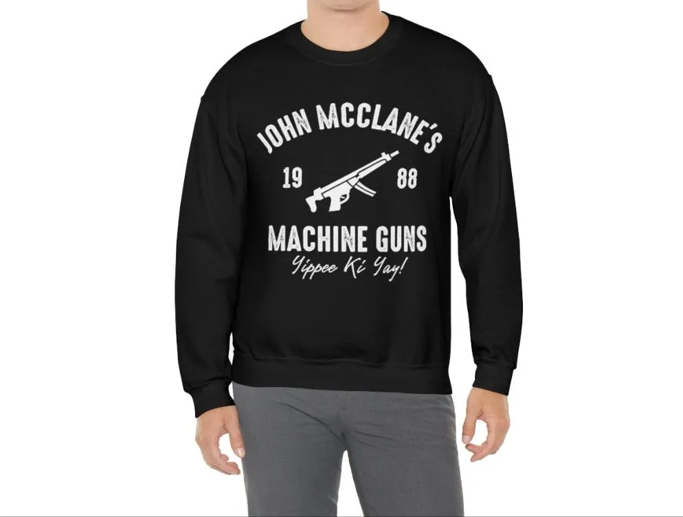 John Mcclane's Machine Gun Shop sweatshirt