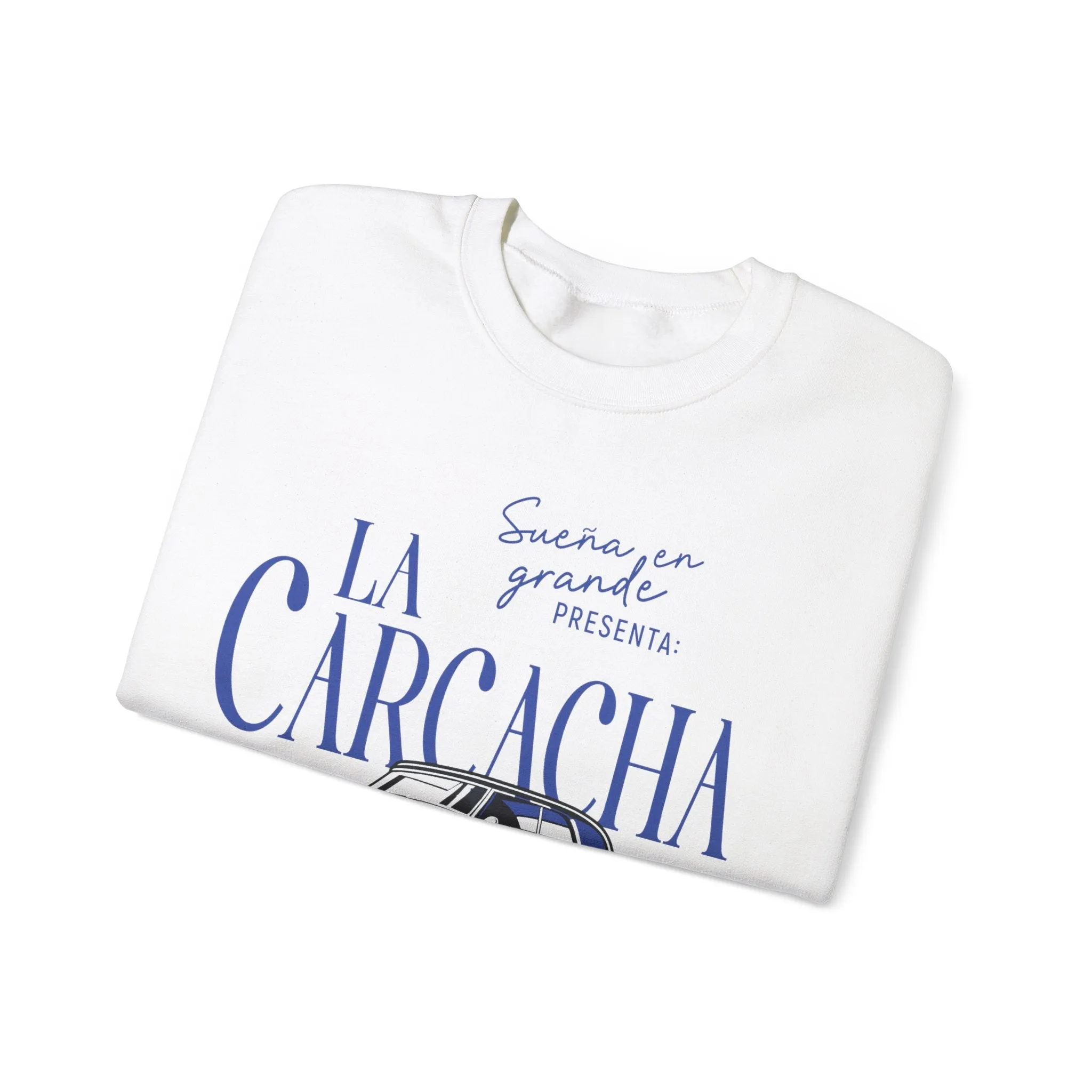 La Carcacha Sweatshirt