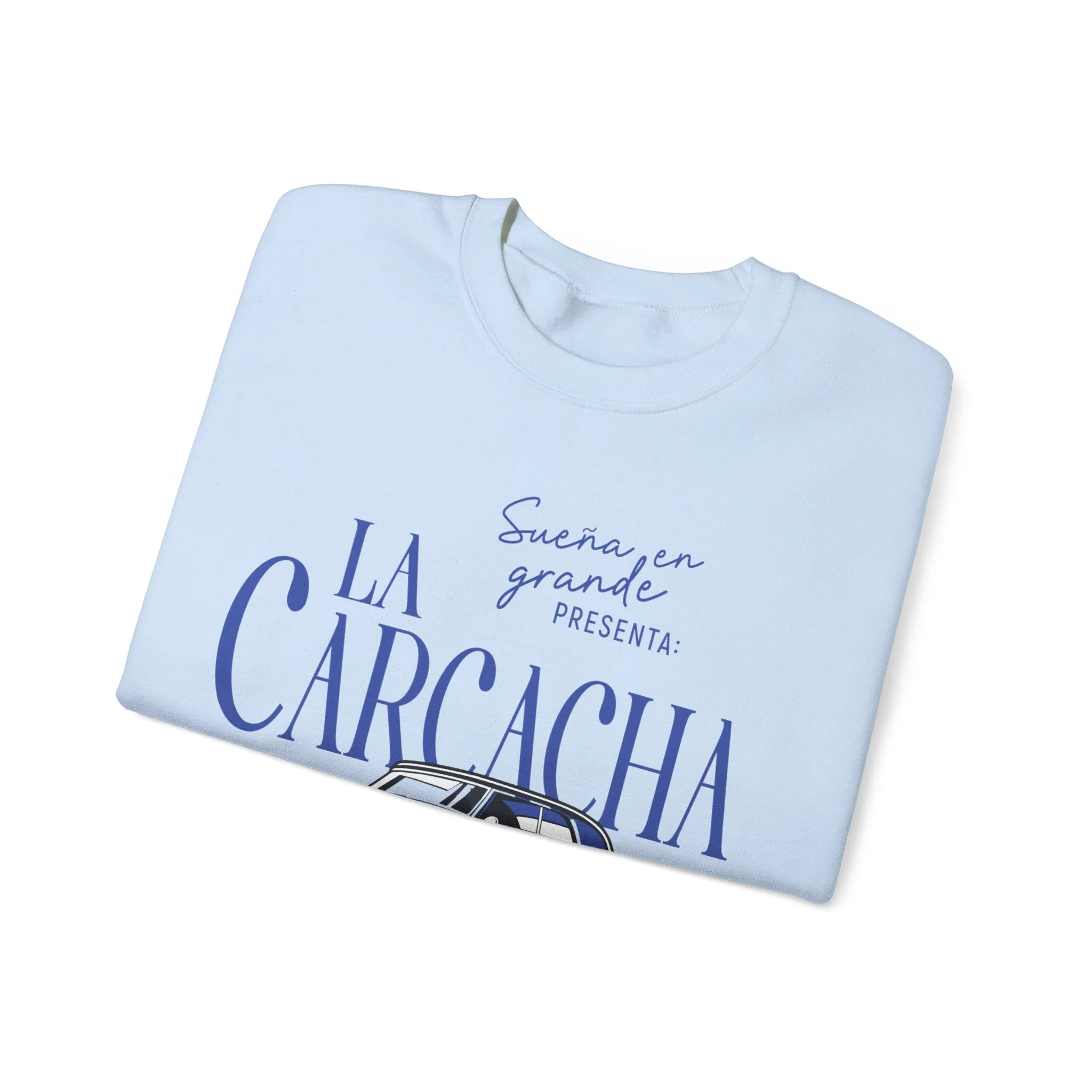 La Carcacha Sweatshirt