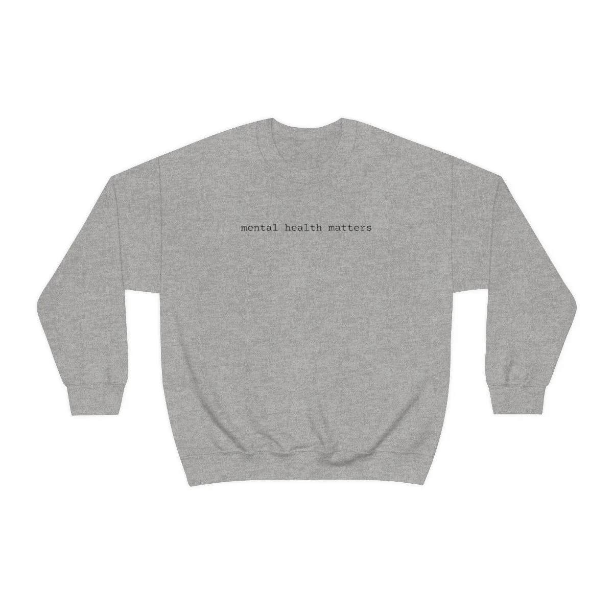 Mental Health Matters sweatshirt