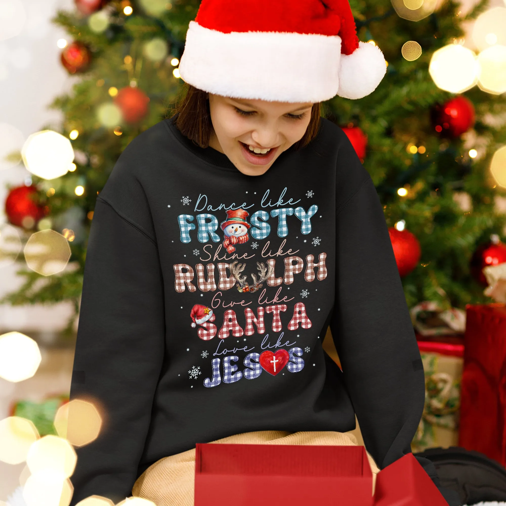 Sandjest Dance Like Frosty Shine Like Rudolph Give Like Santa Love Like Jesus Sweatshirt, Merry Christmas, Religious Christmas Gift, Christmas Family