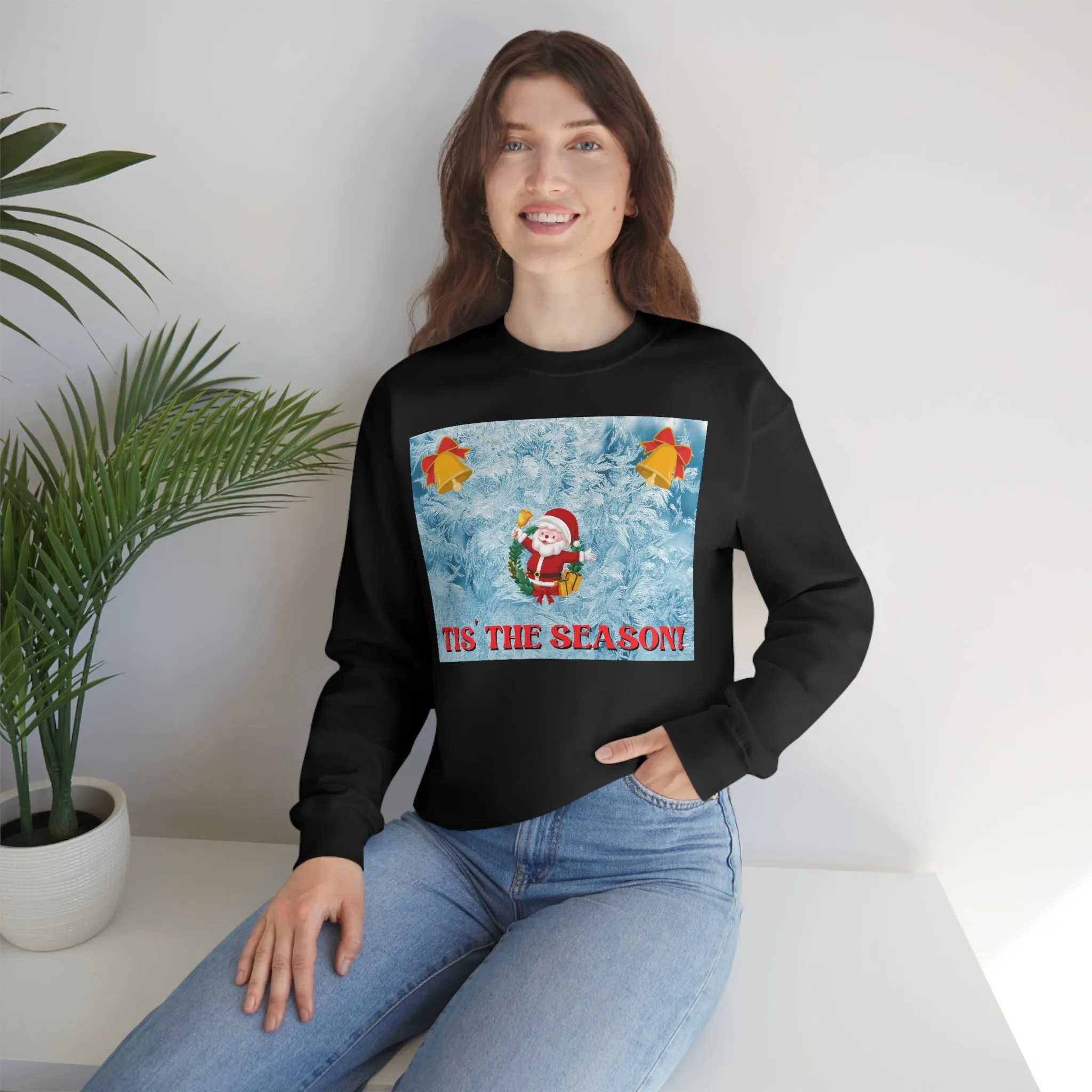 Tis' the Season! Crewneck Sweatshirt