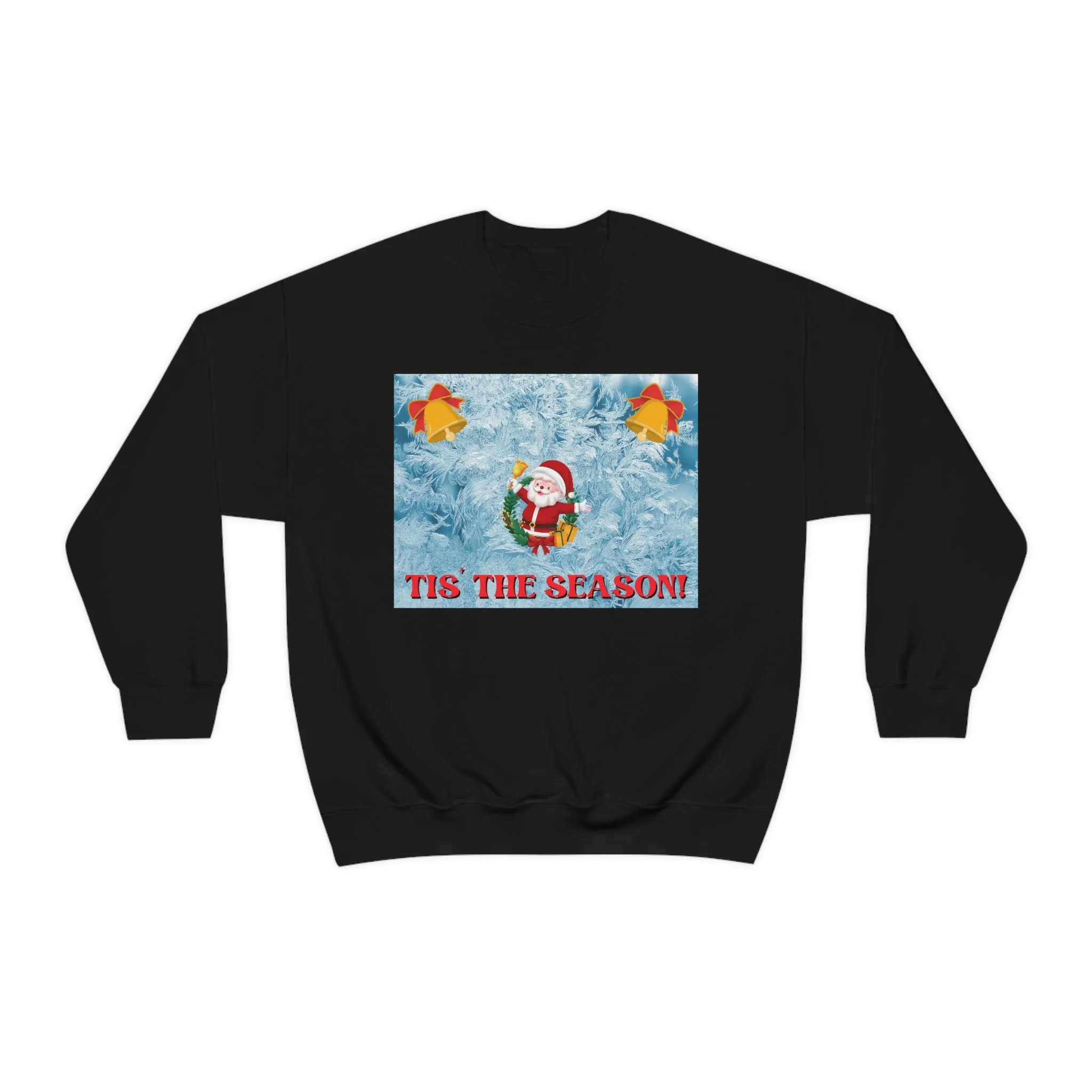 Tis' the Season! Crewneck Sweatshirt