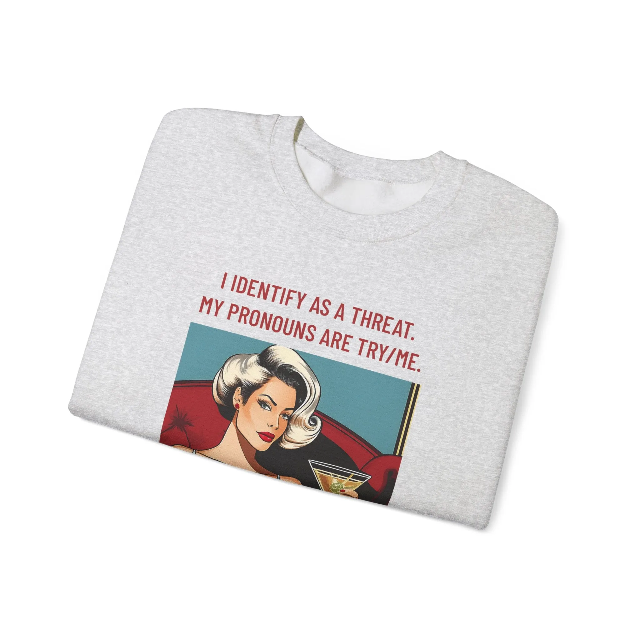 Try Me Sweatshirt