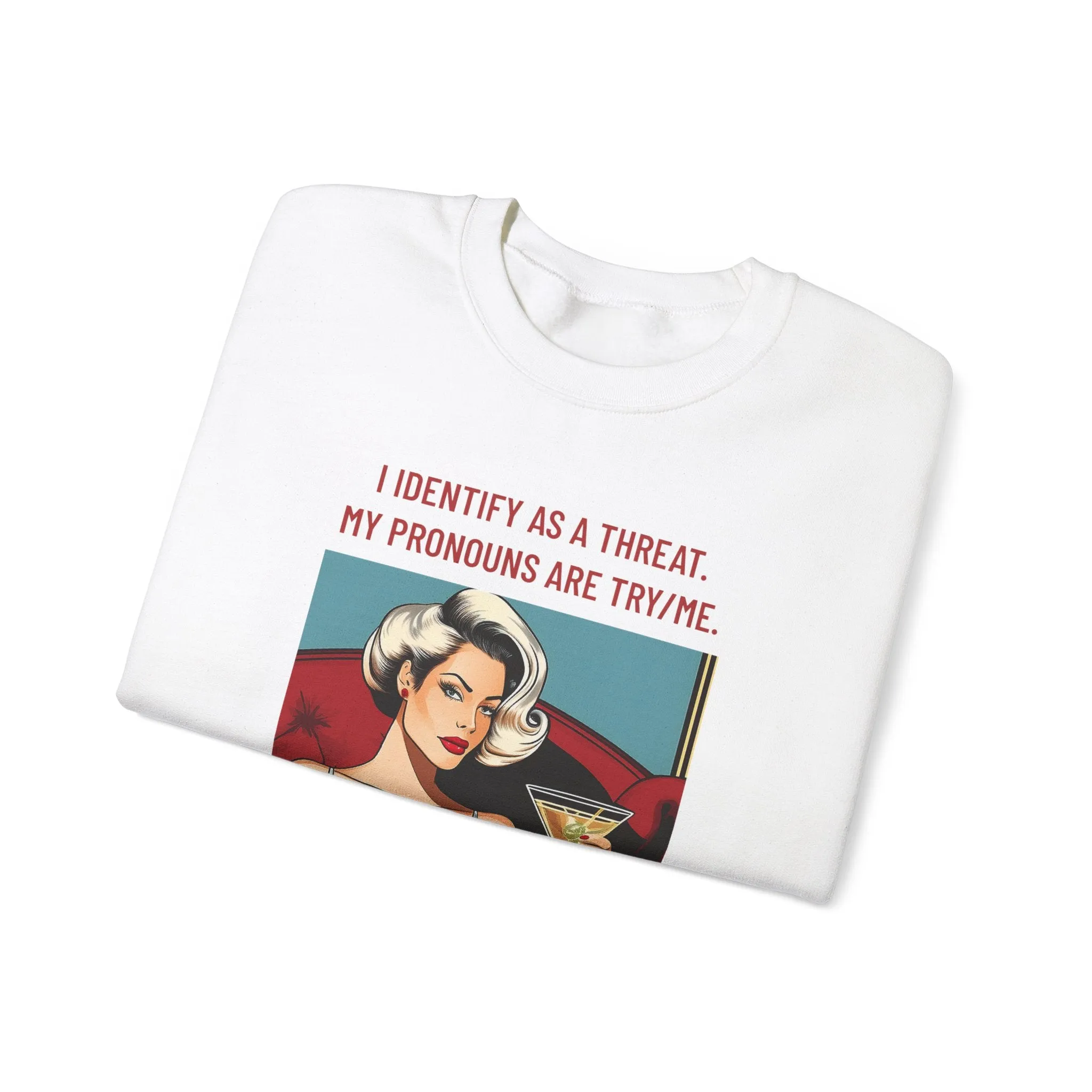 Try Me Sweatshirt
