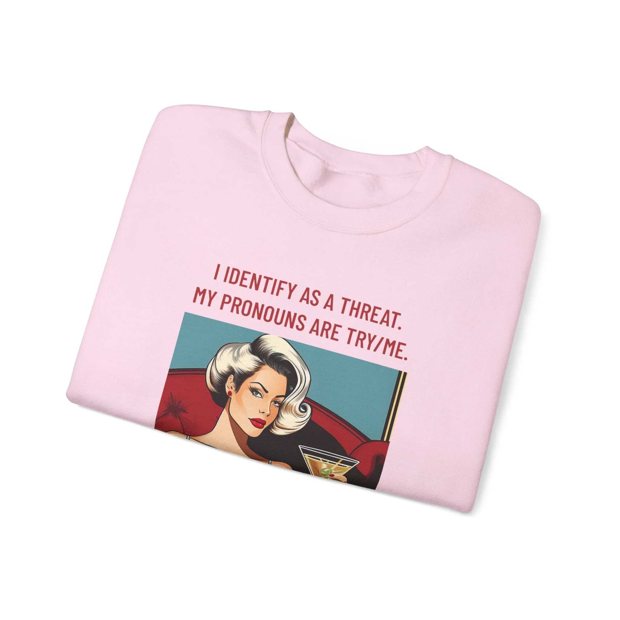 Try Me Sweatshirt