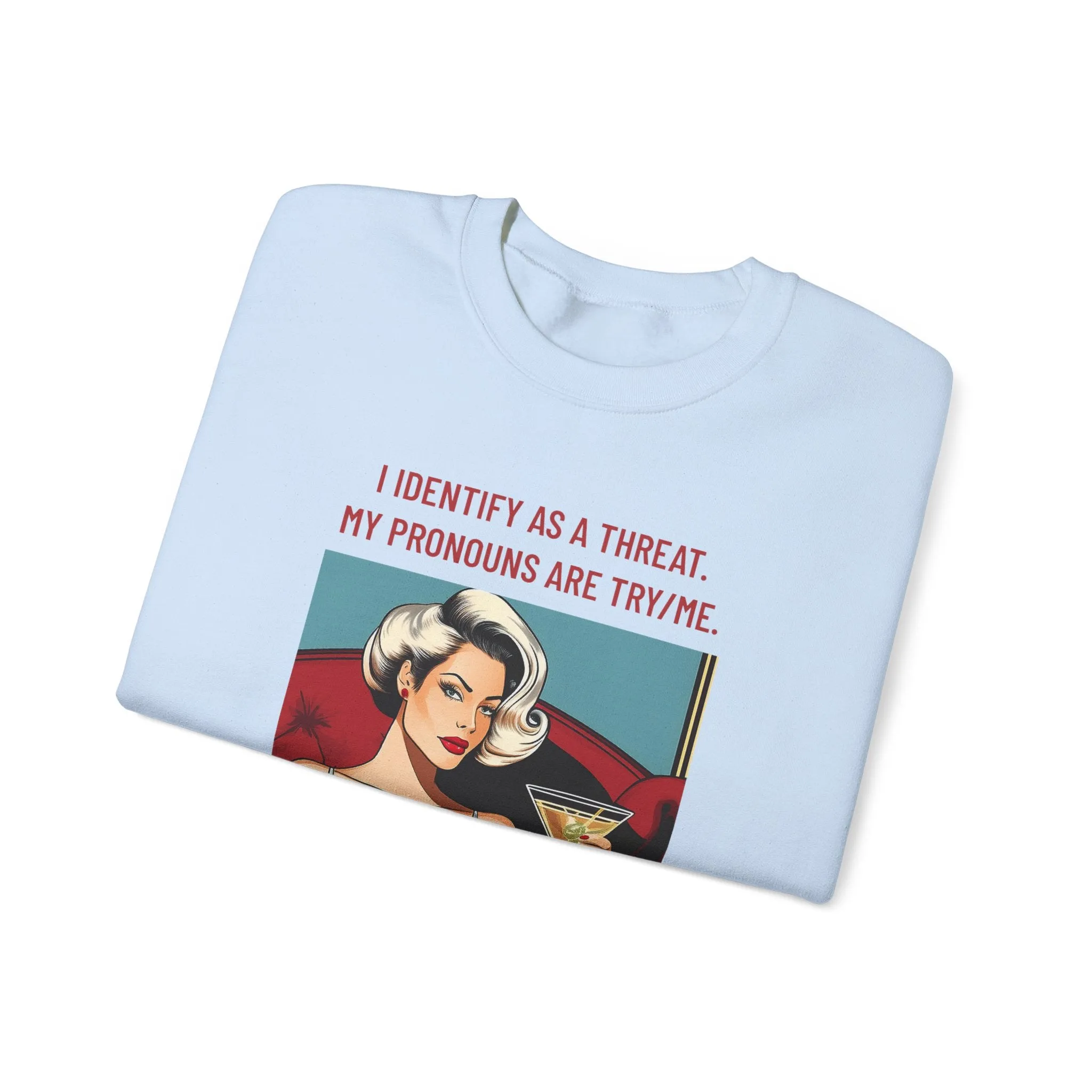 Try Me Sweatshirt