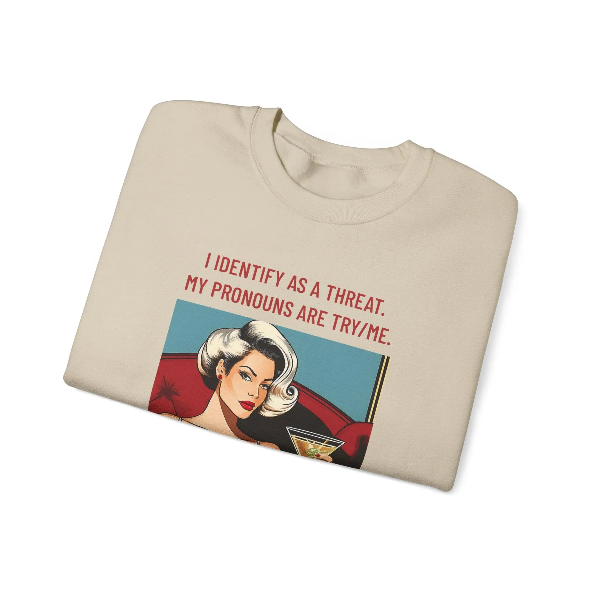Try Me Sweatshirt
